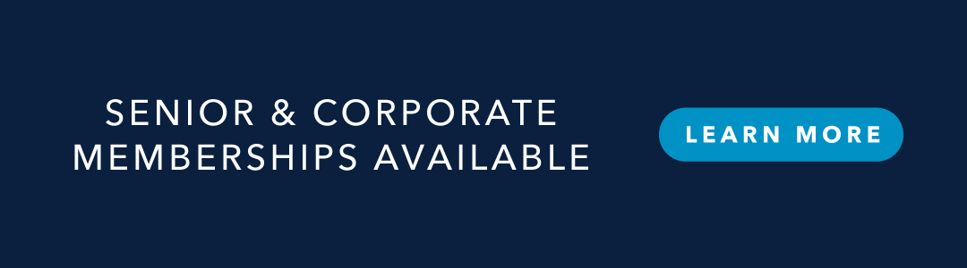 Senior & Corporate Memberships Available
